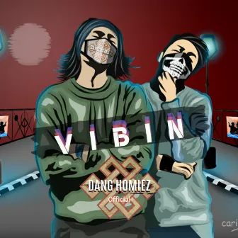 Vibin' by Dang Homiez Official