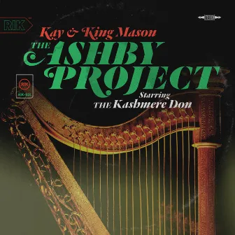 The Ashby Project Starring the Kashmere Don by King Mason