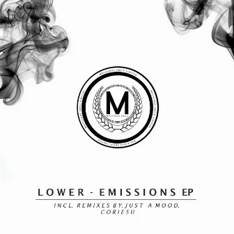 Emissions EP Incl. Remix by Coriesu, Just A Mood by Lower