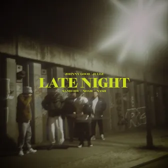 LATE NIGHT by Johnny Good / Julez