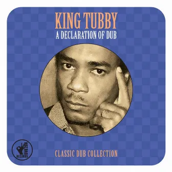 A Declaration of Dub by King Tubby