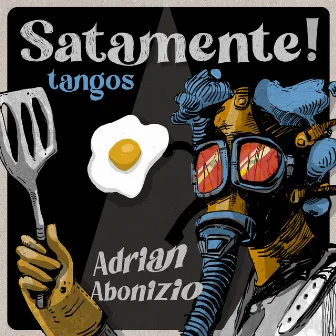 Satamente ! by Adrian Abonizio