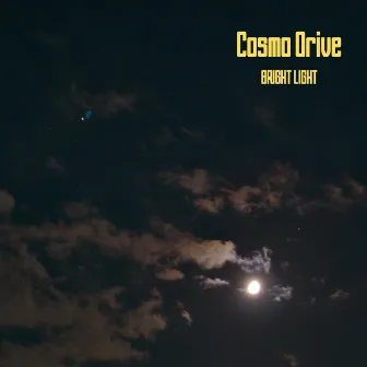 Cosmo Drive by Bright Light