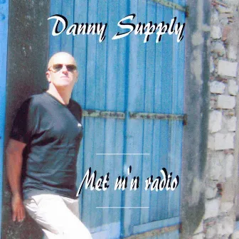 Met M'n Radio by Danny Supply