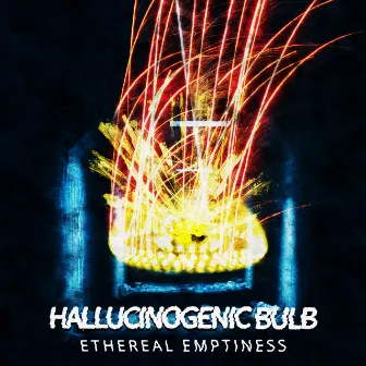 Ethereal Emptiness by Hallucinogenic Bulb