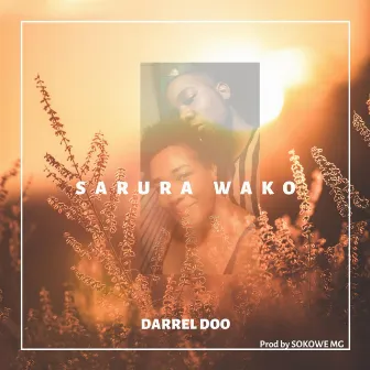 Sarura wako by Darrel Doo