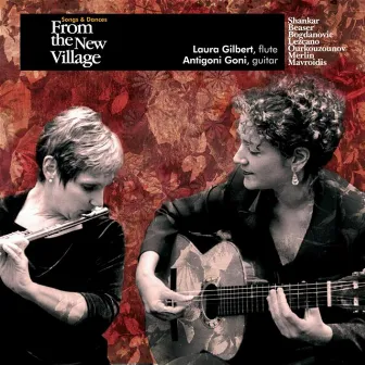 Gilbert, Laura & Goni, Antigoni: Songs And Dances From The New Village by Antigoni Goni