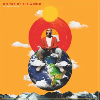 On Top of the World by Lavance Colley