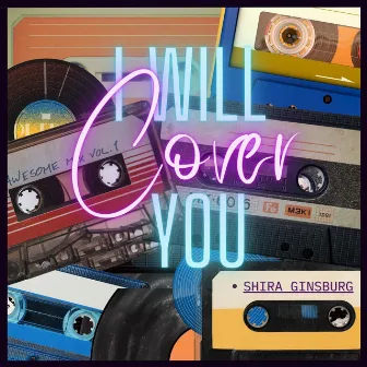 I Will Cover You by Shira Ginsburg