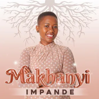 IMPANDE by Makhanyi