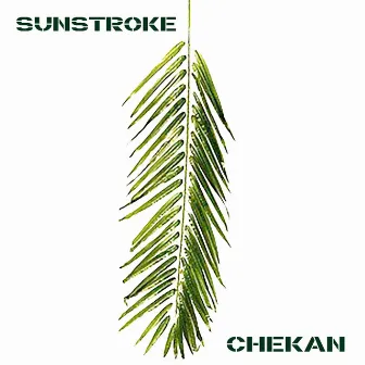 Sunstroke by Chekan