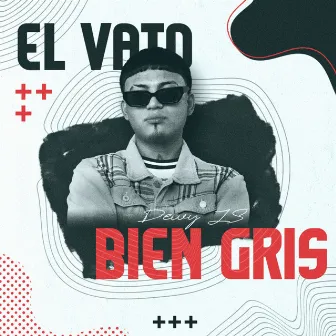 El Vato Bien Gris by Deivy Js