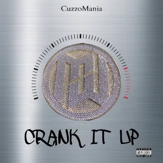 Crank It Up by CuzzoMania