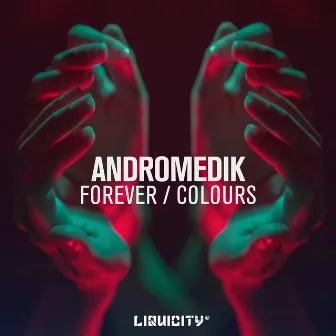 Forever / Colours by Andromedik