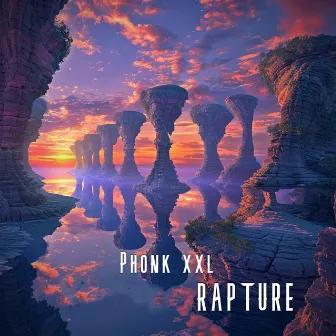 Rapture by Phonk XXL