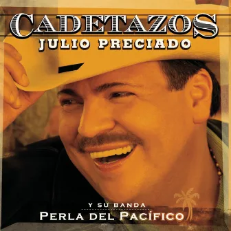 Cadetazos by Julio Preciado Y Su Banda Perla Del Pacifico