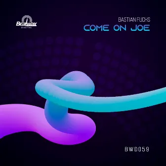 Come on Joe EP by Bastian Fuchs