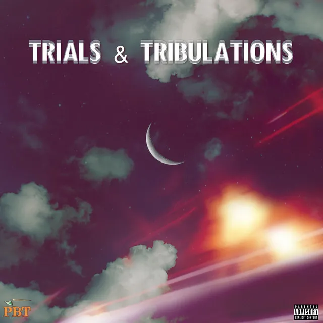 Trials & Tribulations