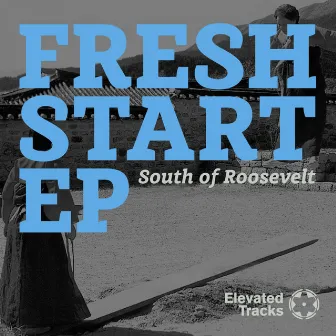 Fresh Start EP by South of Roosevelt