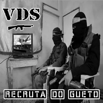 Recruta do Gueto by VDS