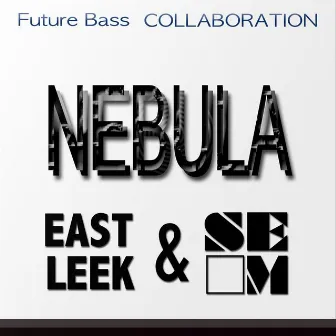 Nebula (East Lee:k vs. Sem) by 