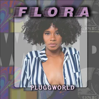 Flora by PluggWorld