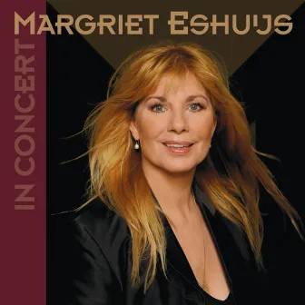 Margriet Eshuijs In Concert (Live) by Margriet Eshuijs