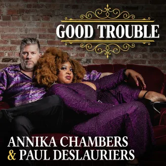 Good Trouble by Paul Deslauriers