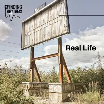 Real Life by Finding Rhythms