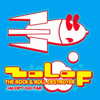 Jalopy Go Far by Zolof the Rock & Roll Destroyer