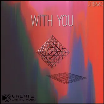 With You by J. Isaac