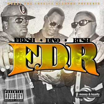 F.D.R by Dino Brown