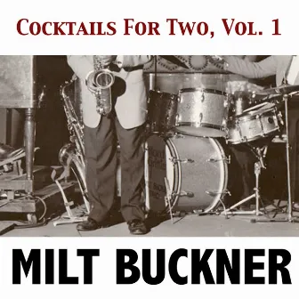 Cocktails for Two, Vol. 1 by Milt Buckner