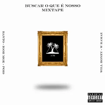 Buscar o Que É Nosso Mixtape by Igor MGK