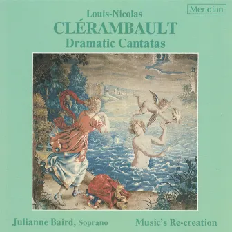 Clérambault: Dramatic Cantatas by Music's Recreation