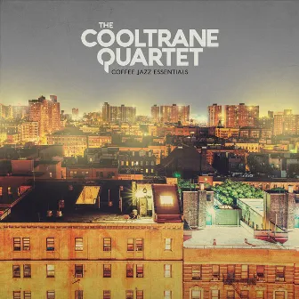 Coffee Jazz Essentials by The Cooltrane Quartet