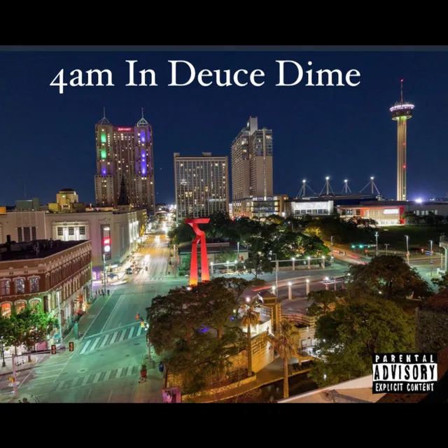 4am In Deuce Dime