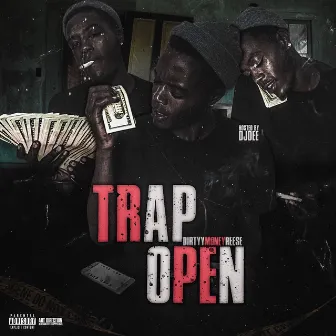 Trap Open by Dirtyy Money Reese