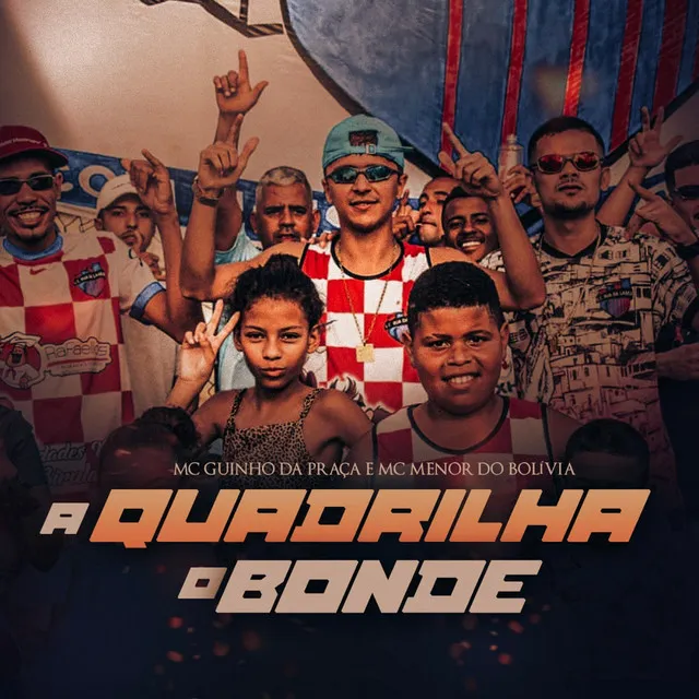 A Quadrilha o Bonde