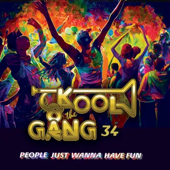 People Just Wanna Have Fun by Kool & The Gang