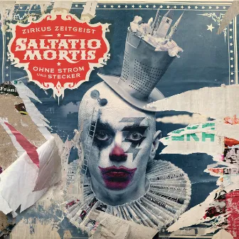 Zirkus Zeitgeist - Ohne Strom und Stecker by Saltatio Mortis