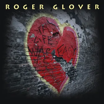 If Life Was Easy by Roger Glover