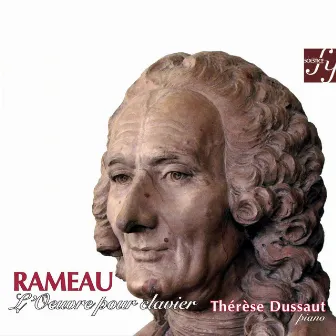 Rameau: Complete Works for Keyboard by Thérèse Dussaut