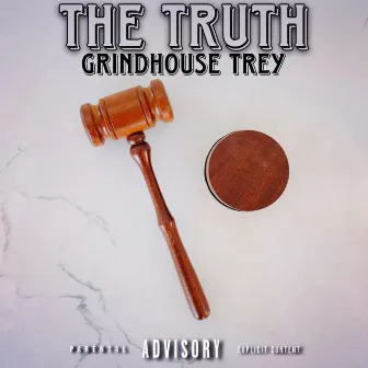 The Truth by Grindhouse Trey