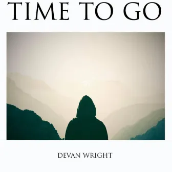 Time to Go by Devan Wright