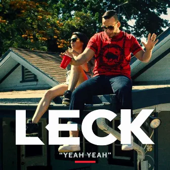 Yeah Yeah by Leck