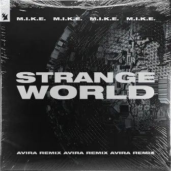 Strange World (AVIRA Remix) by M.I.K.E.