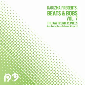 Beats & Bobs Vol. 7 Kaytronik Edition by Kaytronik