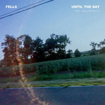 Until the Day by Fells