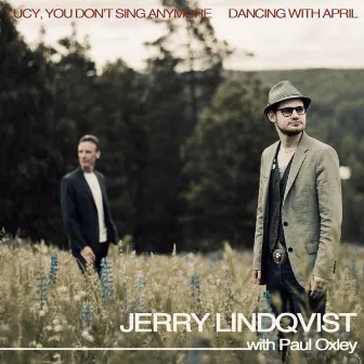 Lucy, You Don't Sing Anymore by Jerry Lindqvist